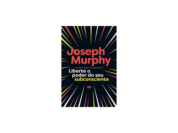 10 Ideias de Livros Joseph Murphy que Não Podem Faltam na Sua Coleção
